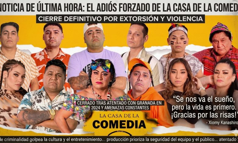 ‘La Casa de la Comedia’ anunció su cierre definitivo tras ser víctimas de extorsión.
